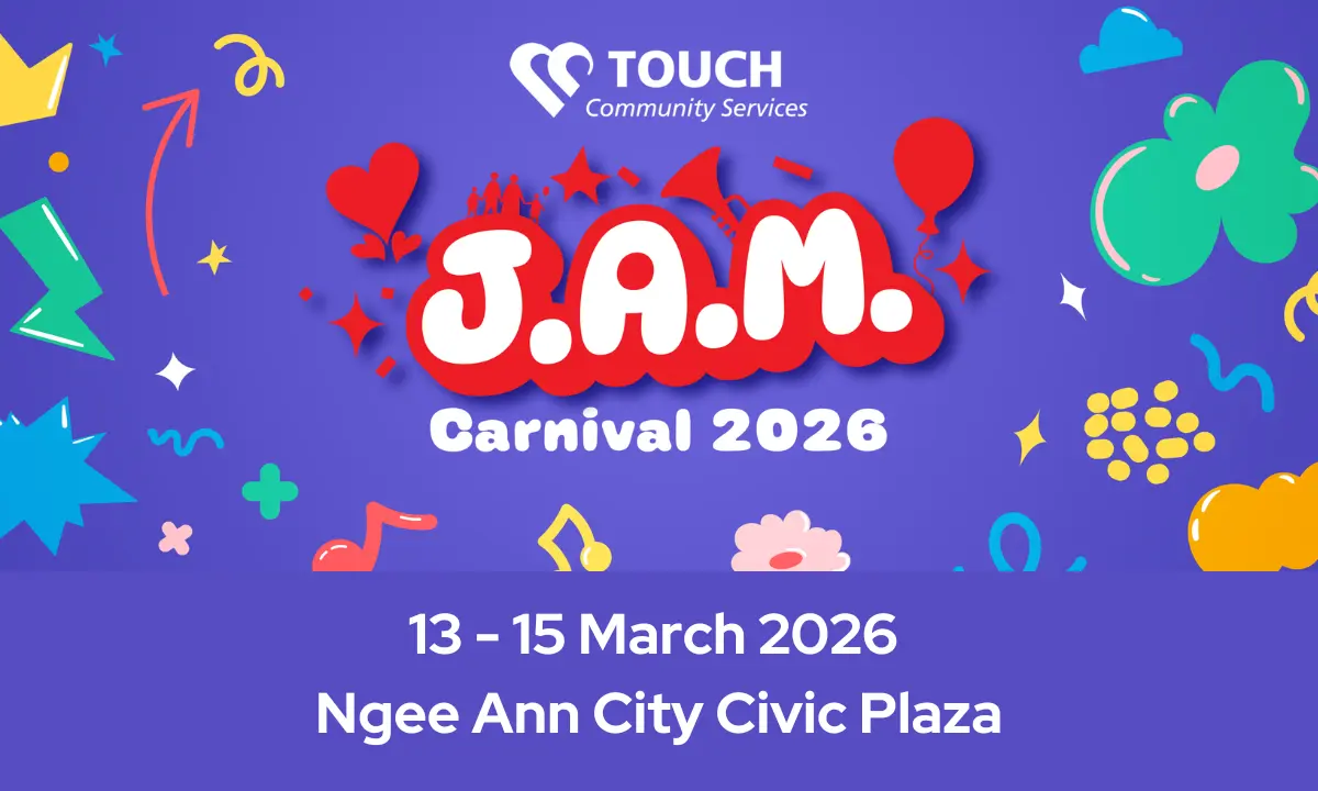 TOUCH will be organising a free admission 2.5 day carnival at the Ngee Ann City Civic Plaza (outside Takashimaya) from 13-15 March 2026.
