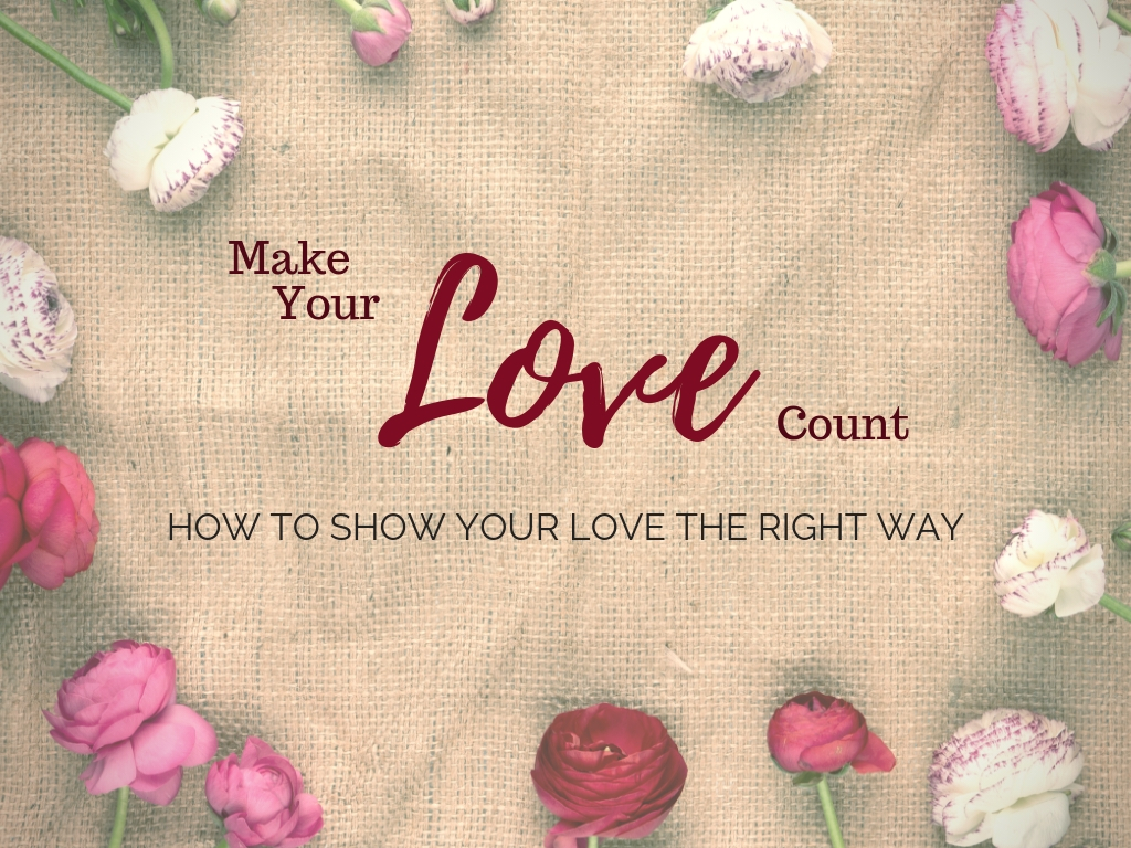 Show Your Love the Right Way