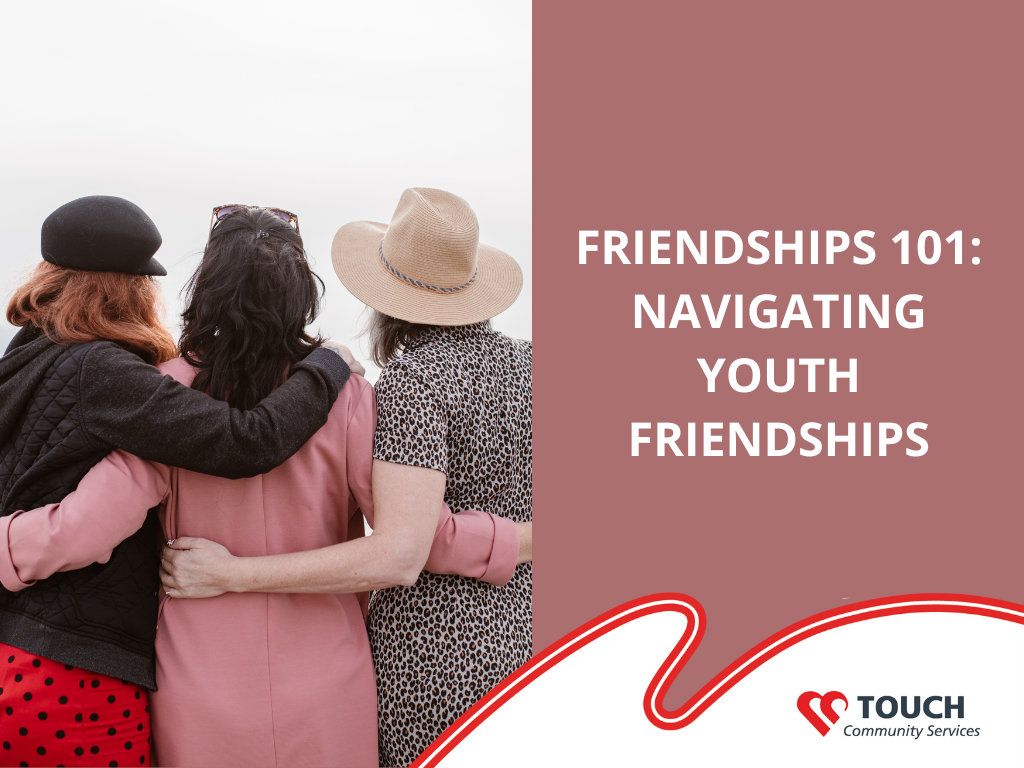 Friendships 101: Navigating youth friendships 